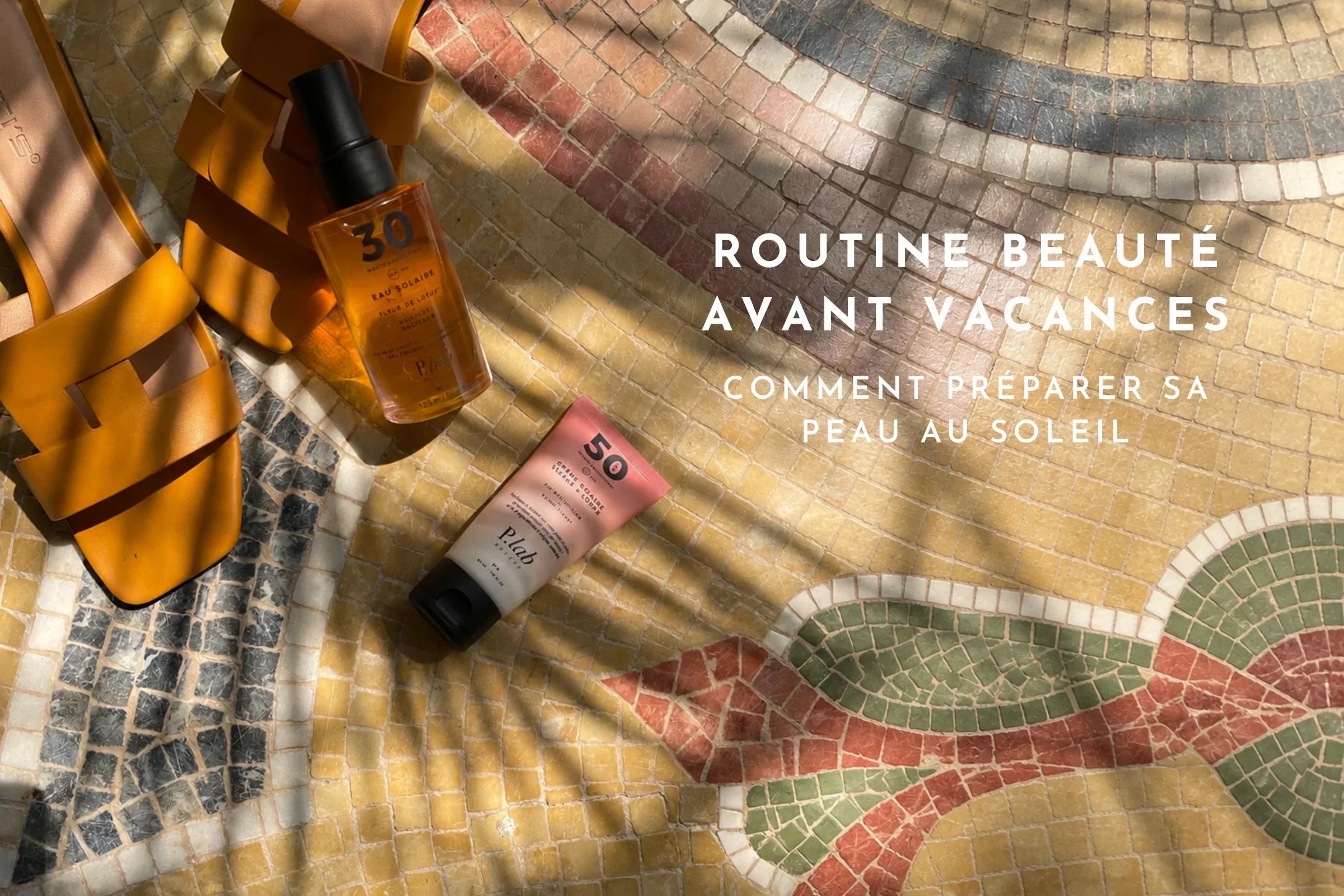 Routine beauté naturelle avant vacances : comment préparer sa peau au soleil
