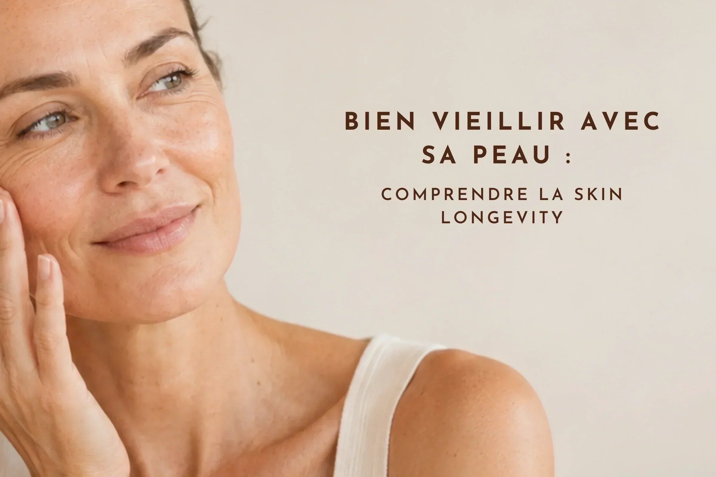 Bien vieillir avec sa peau : comprendre la skin longevity
