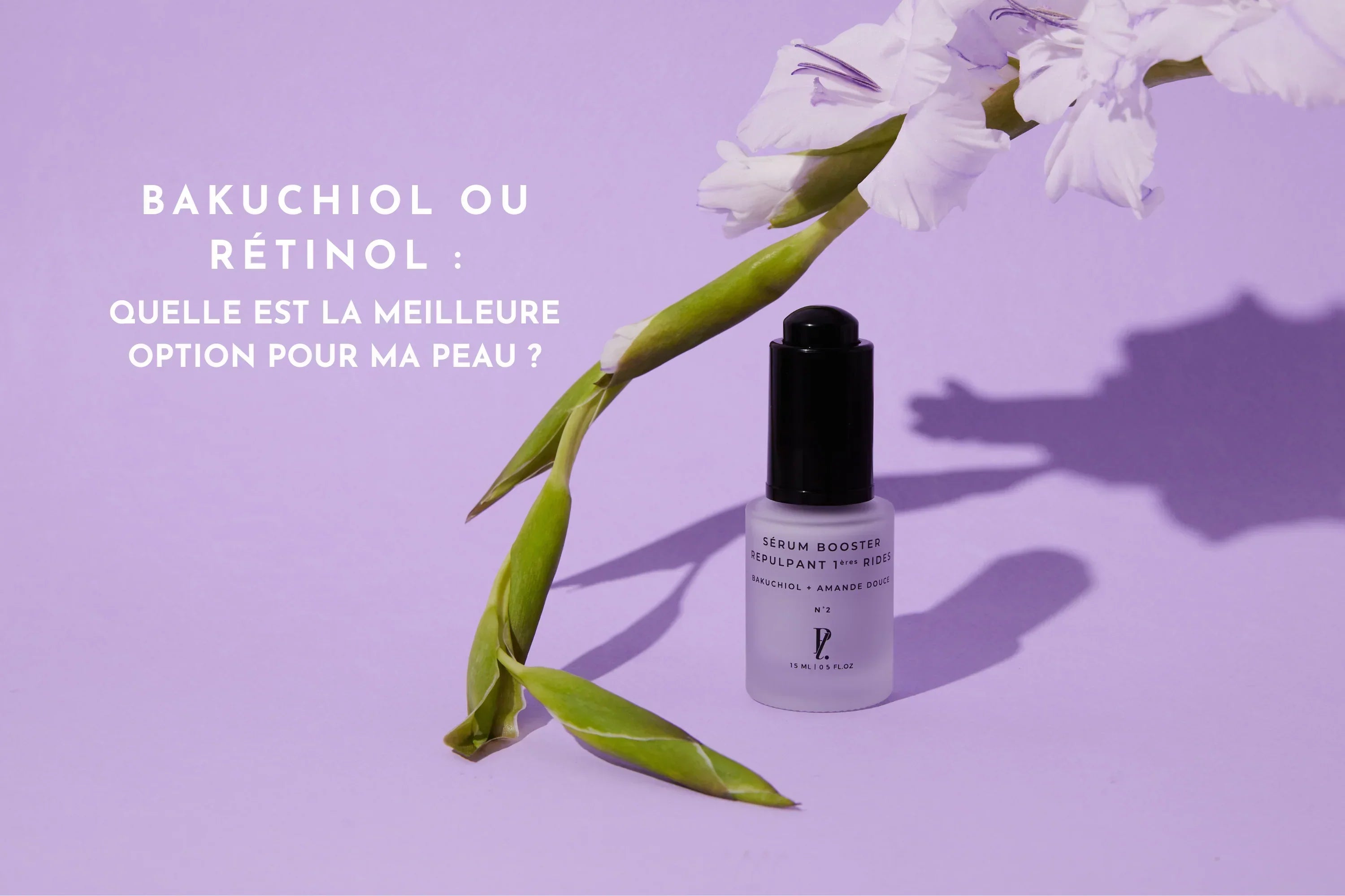 Bakuchiol ou rétinol : quelle est la meilleure option pour ma peau ?