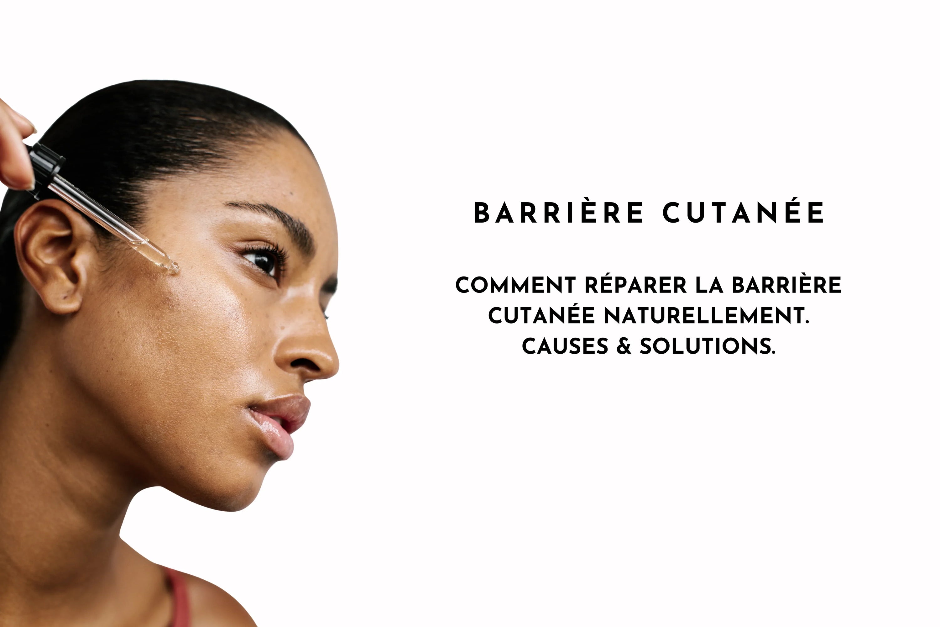 Comment réparer la barrière cutanée naturellement ?