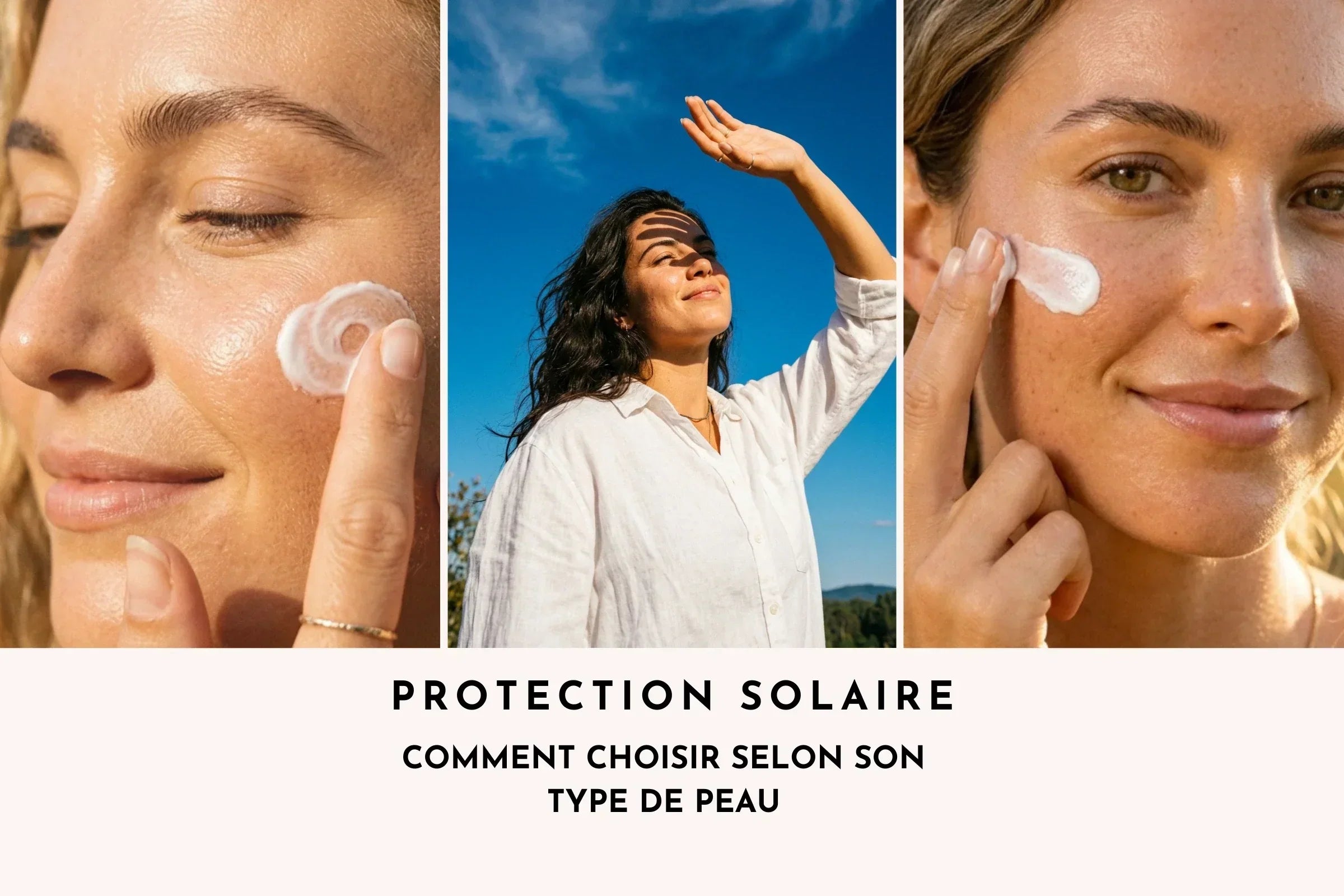 Protection solaire naturelle : comment choisir selon son type de peau