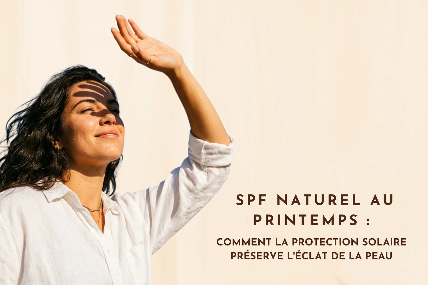 SPF naturel au printemps : comment la protection solaire préserve l'éclat de la peau